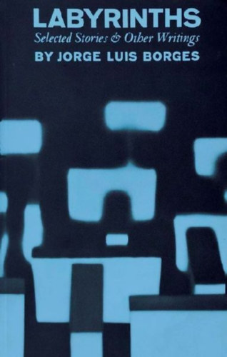 Irby, James - Borges, Jorge Luis: Labyrinths idegen