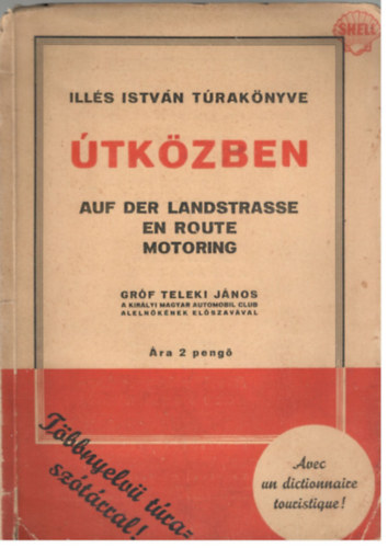 Illés István túrakönyve útközben / Auf der landstrasse en route motoring (Többnyelvű túraszótárral) idegen