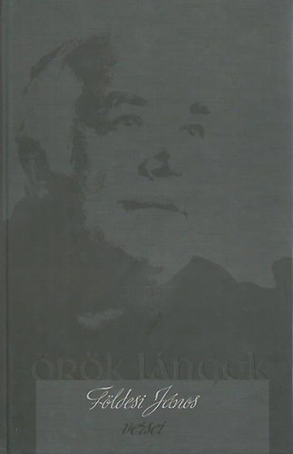 Örök lángok - Földesi János versei CD melléklettel! antikvár