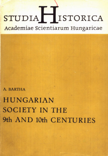Antal Bartha: Hungarian society in the 9th and 10th centuries antikvár