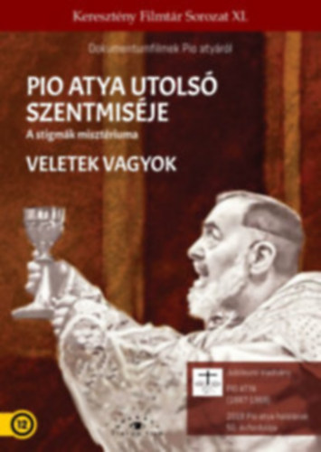 Pio atya utolsó szentmiséje - DVD - A stigmák misztériuma, Veletek vagyok antikvár