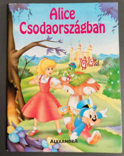 Alice Csodaországban (Mondj nekem egy mesét sorozat) antikvár