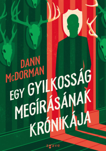 Dann McDorman: Egy gyilkosság megírásának krónikája antikvár