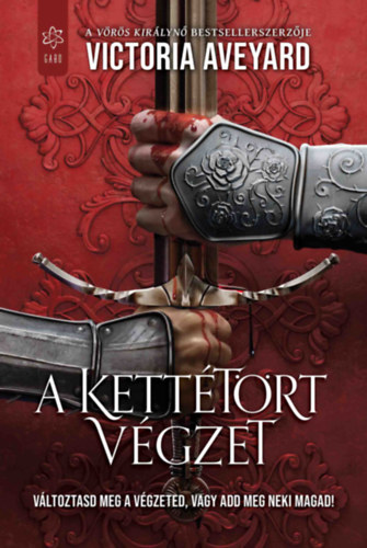 Victoria Aveyard: A kettétört végzet könyv