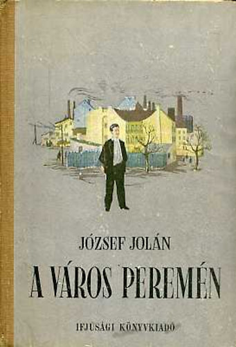 József Jolán: A város peremén antikvár