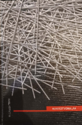 Hegyessy Tibor: Keresztvonalak antikvár