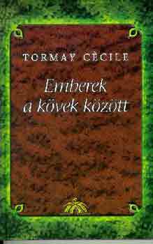 Tormay Cécile: Emberek a kövek között antikvár