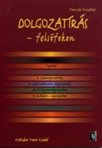 Fercsik Erzsébet: Dolgozatírás - felsőfokon könyv