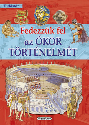 Angelico, Michele: Tudástár - Fedezzük fel az ókor történelmét antikvár