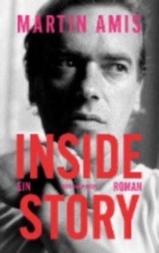 Amis, Martin: Inside Story idegen