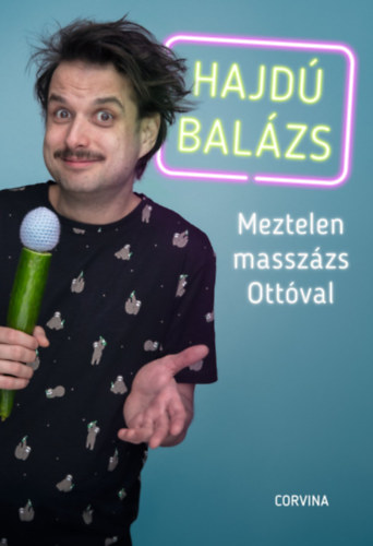 Hajdú Balázs: Meztelen masszázs Ottóval antikvár