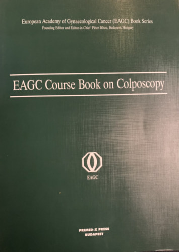 Péter Bősze (szerk.): EAGC Course Book on Colposcopy antikvár