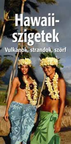 Buzás Balázs: Hawaii-szigetek- Vulkánok, strandok, szörf antikvár