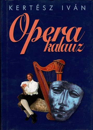 Kertész Iván: Opera kalauz antikvár