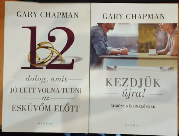Gary Chapman: 2 db Gary Chapman: 12 dolog, amit jó lett volna tudni az  esküvőm előtt + Kezdjük újra! (Remény különélőknek) antikvár