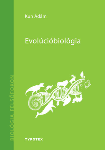 Kun Ádám: Evolúcióbiológia könyv