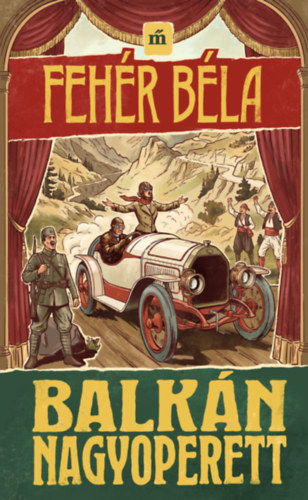 Fehér Béla: Balkán nagyoperett e-Könyv