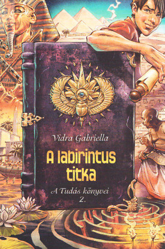 H. Vidra Gabriella: A tudás könyvei II. kötet - A labirintus titka antikvár