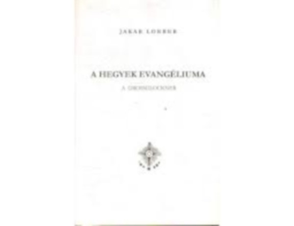 Lorber Jakab: A hegyek evangéliuma (A Grossglockner) antikvár