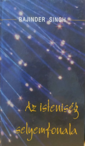 Rajinder Singh: Az isteniség selyemfonala antikvár