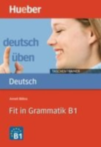 Billina, Anneli: Fit in Grammatik B1 idegen