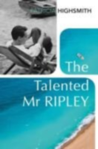 Highsmith, Patricia: The Talented Mr Ripley idegen
