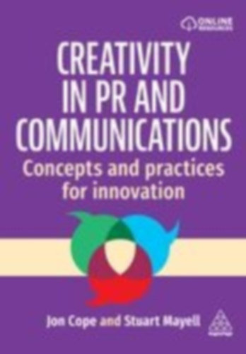 Cope, Jon - Mayell, Stuart: Creativity in PR and Communications idegen