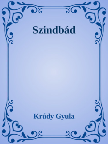 Krúdy Gyula: Szindbád e-Könyv