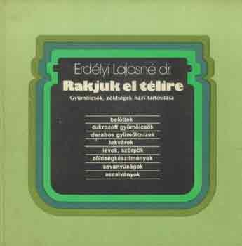 Erdélyi Lajosné: Rakjuk el télire antikvár