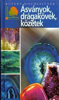 Rupert Hochleitner: Ásványok, drágakövek, kőzetek antikvár