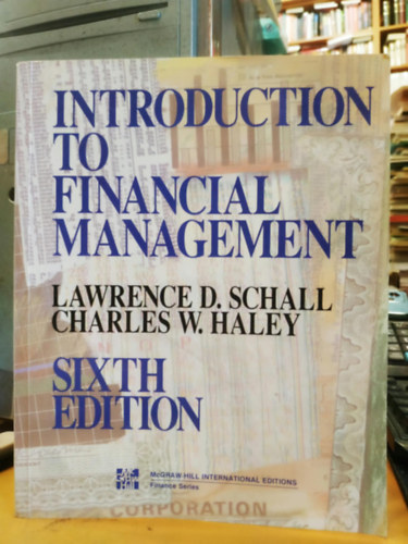 Lawrence D. Schal, Charles W. Haley: An introduction to financial management antikvár
