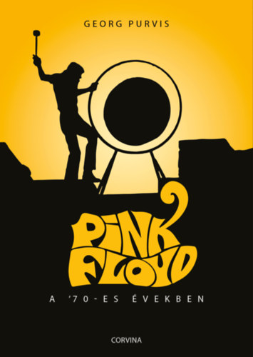 Georg Purvis: Pink Floyd a '70-es években e-Könyv