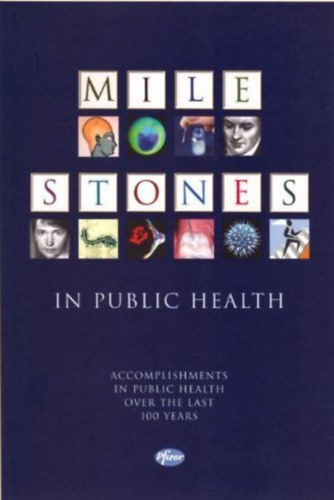 Barbara A. DeBuono: Milestones in Public Health: Accomplishments in Public Health Over the Last 100 Years antikvár