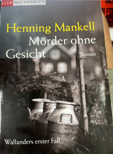 Hennig Mankell: Mörder ohne Gesicht antikvár