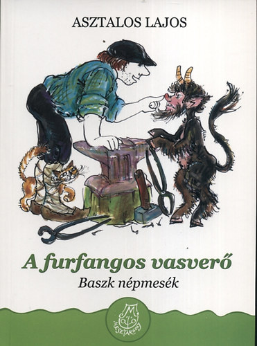 Asztalos Lajos: A furfangos vasverő - Baszk népmesék könyv