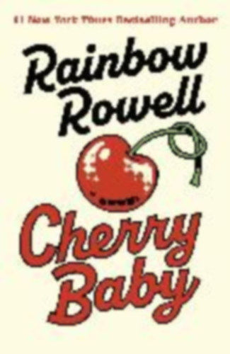 Rowell, Rainbow: Cherry Baby idegen