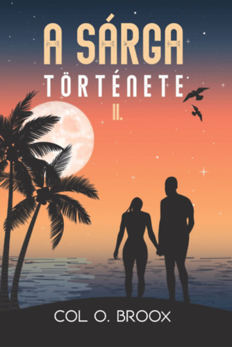 Col O. Broox: A sárga története II. könyv