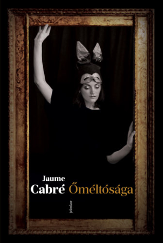 Őméltósága – Jaume Cabré