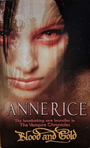 Anne Rice: Blood and Gold: The Vampire Marius antikvár
