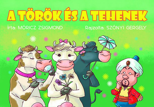 Móricz Zsigmond: A török és a tehenek (zöld borítós) antikvár