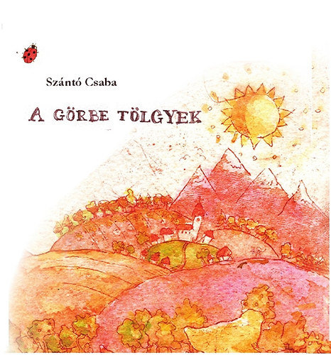 Szántó Csaba: A görbe tölgyek könyv