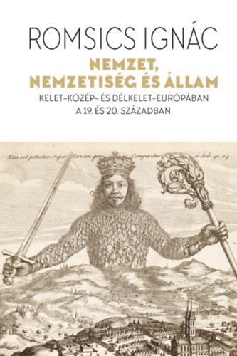 Romsics Ignác: Nemzet, nemzetiség és állam könyv