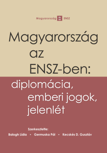 Magyarország az ENSZ-ben: diplomácia, emberi jogok, jelenlét könyv