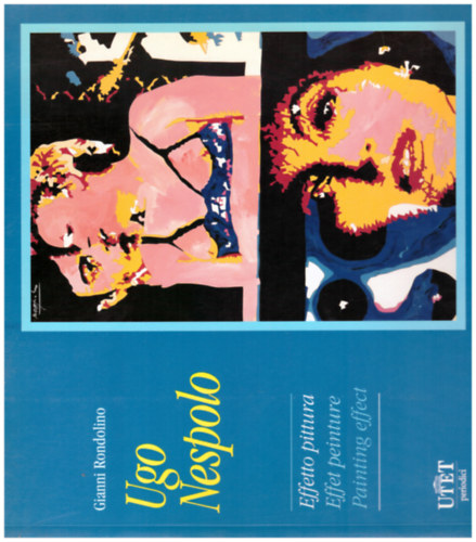 Gianni Rondolino: Ugo Nespolo -Painting effect antikvár