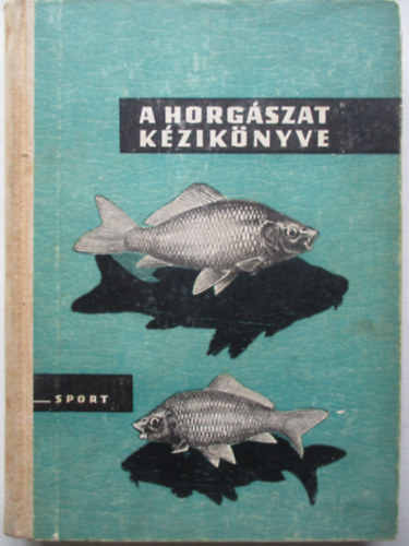 Vígh József: A horgászat kézikönyve antikvár