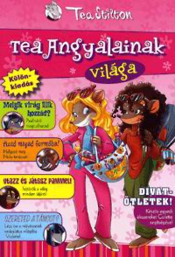Tea Stilton: Tea angyalainak világa antikvár