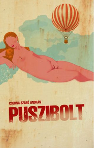 Cserna-Szabó András: Puszibolt könyv