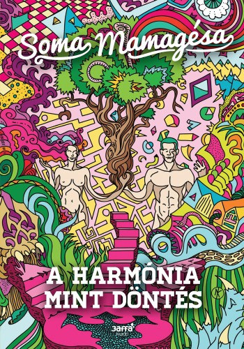 Soma Mamagésa: A harmónia mint döntés e-Könyv