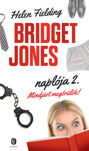 Helen Fielding: Mindjárt megőrülök! - Bridget Jones naplója 2. antikvár