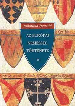 Jonathan Dewald: Az európai nemesség története 1400-1800 antikvár
